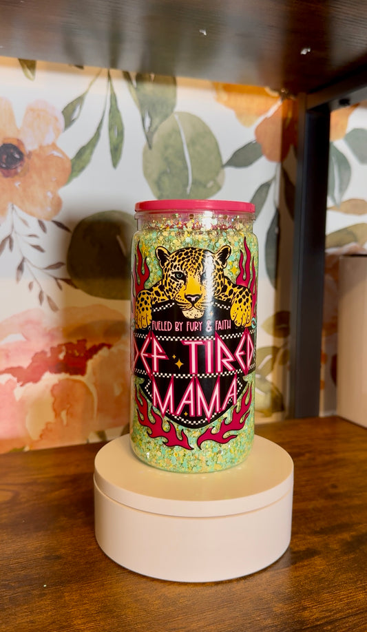16oz Tired Mama tumbler